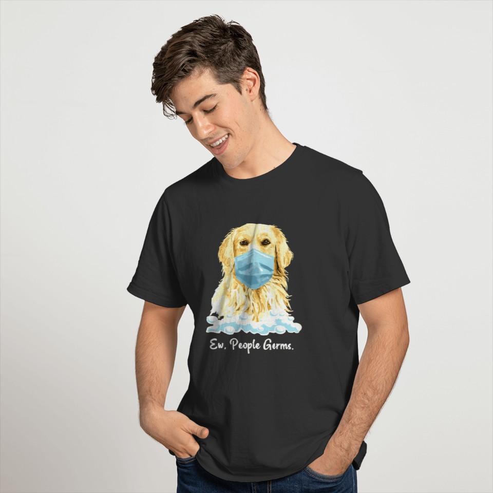 Ew People Germs Golden Retriever Dog Wearing Face T-shirt