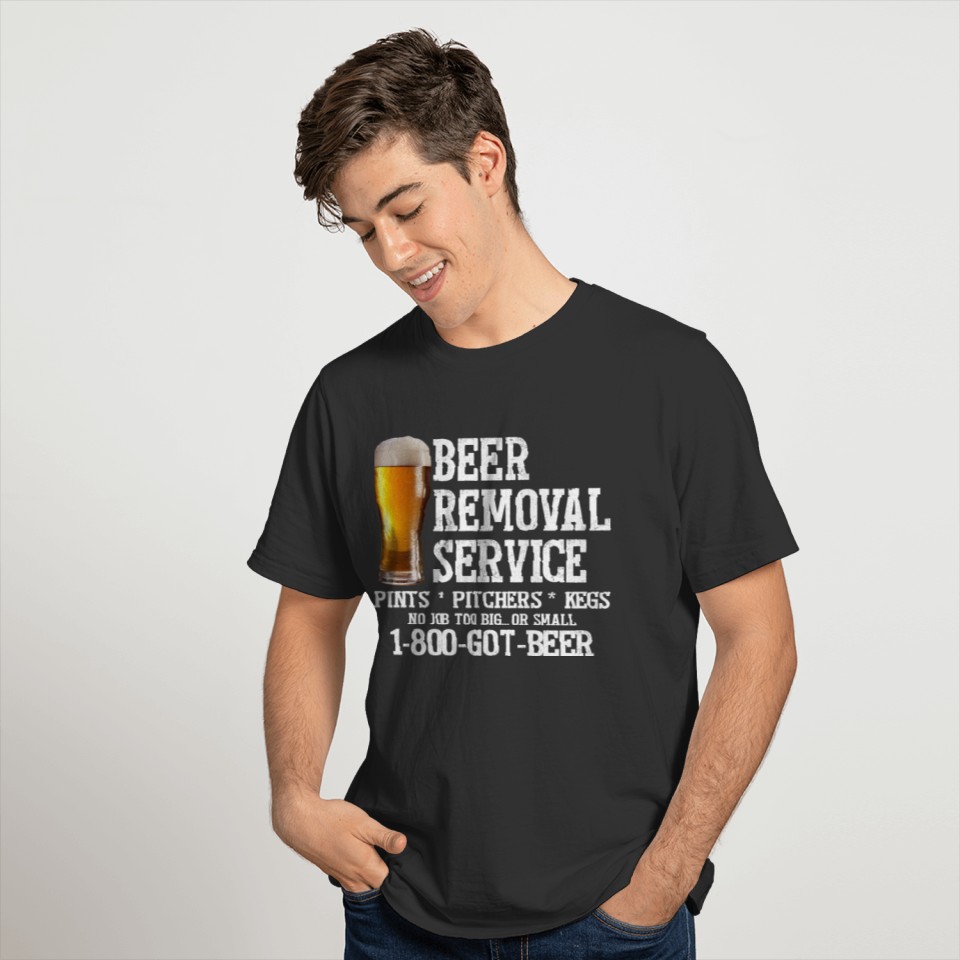 Beer Removal Service T Shirt T-shirt