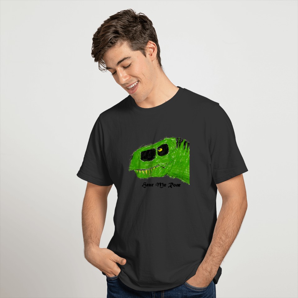 Hear the Roar of the Tyrannosaurus Green Edition T-shirt