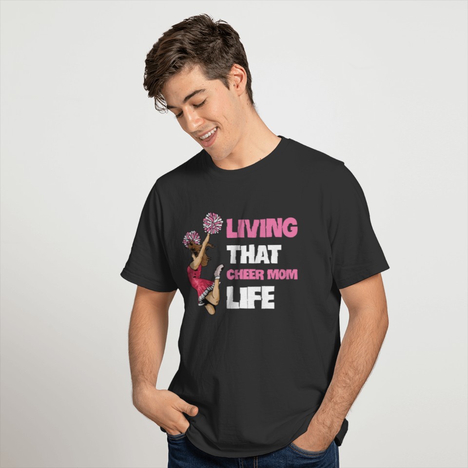 Living that cheer mom life Design for your T-shirt