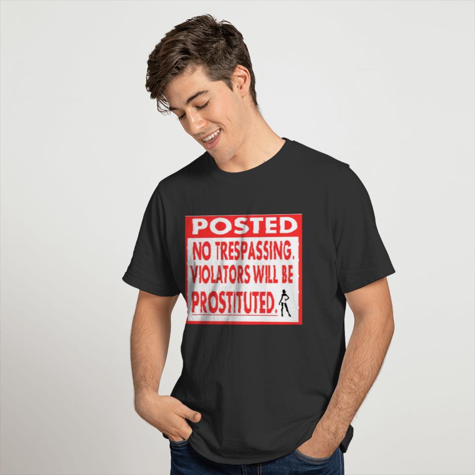 Posted: No Trespassing T-shirt