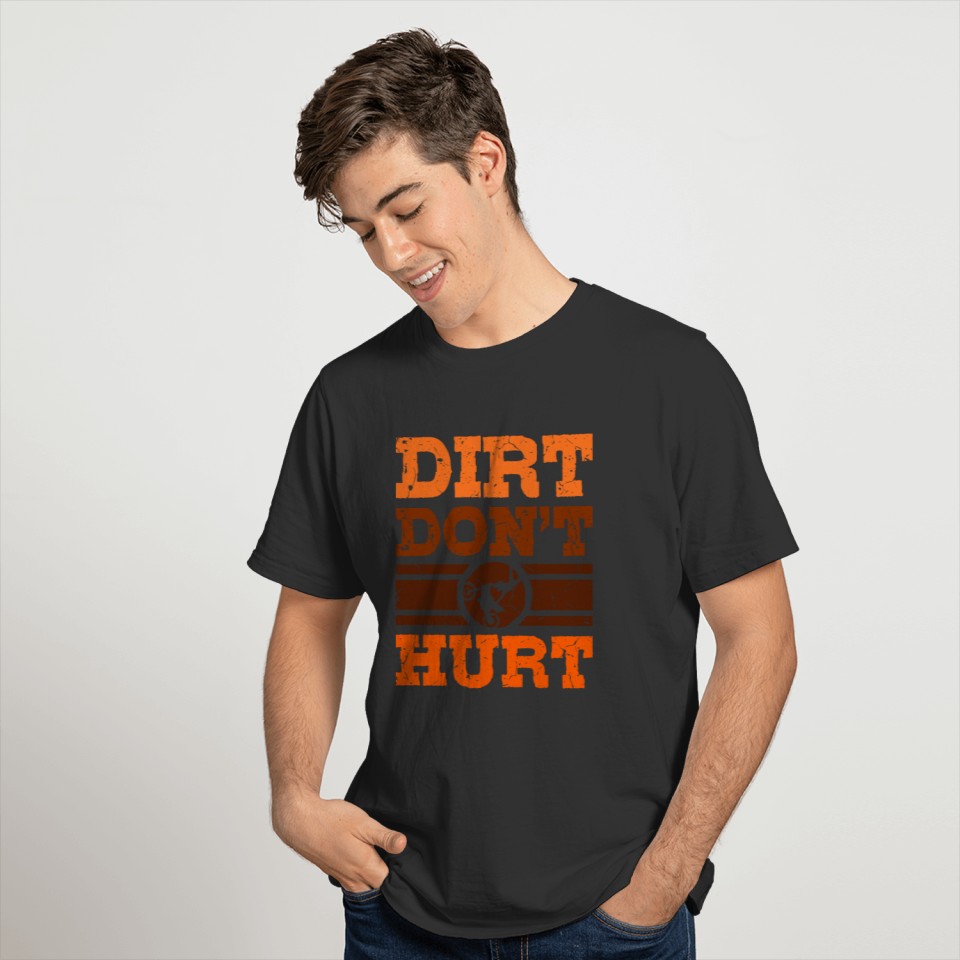 Dirt Bike Dad Funny Motocross Dirt Dont Hurt T-shirt