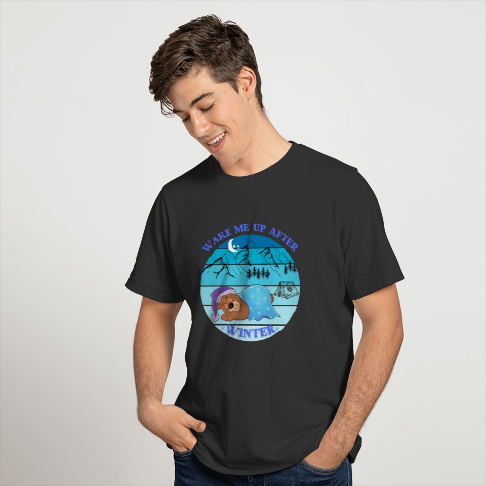 WAKE ME UP AFTER WINTER, FUNNY COOL QUOTE. T-shirt