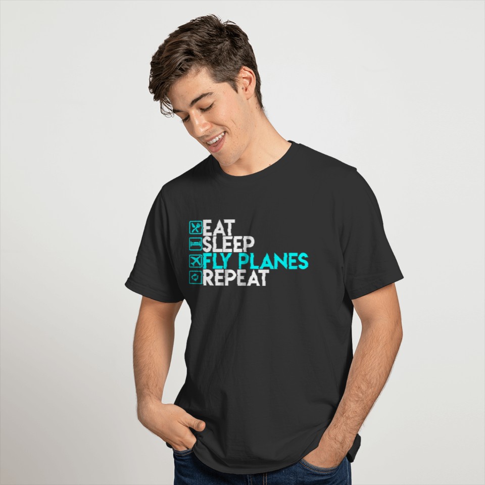 Eat Sleep Fly Planes Repeat Trendy Airplane Pil T-shirt