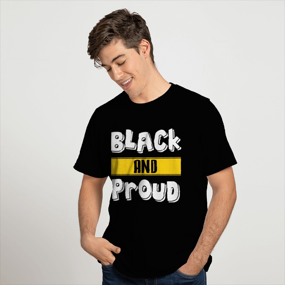 Black And Proud T Shirts