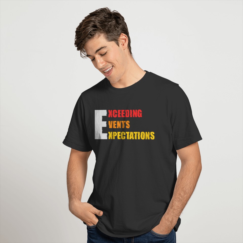 Exceeding Events Expectations Events Planner Organ T-shirt