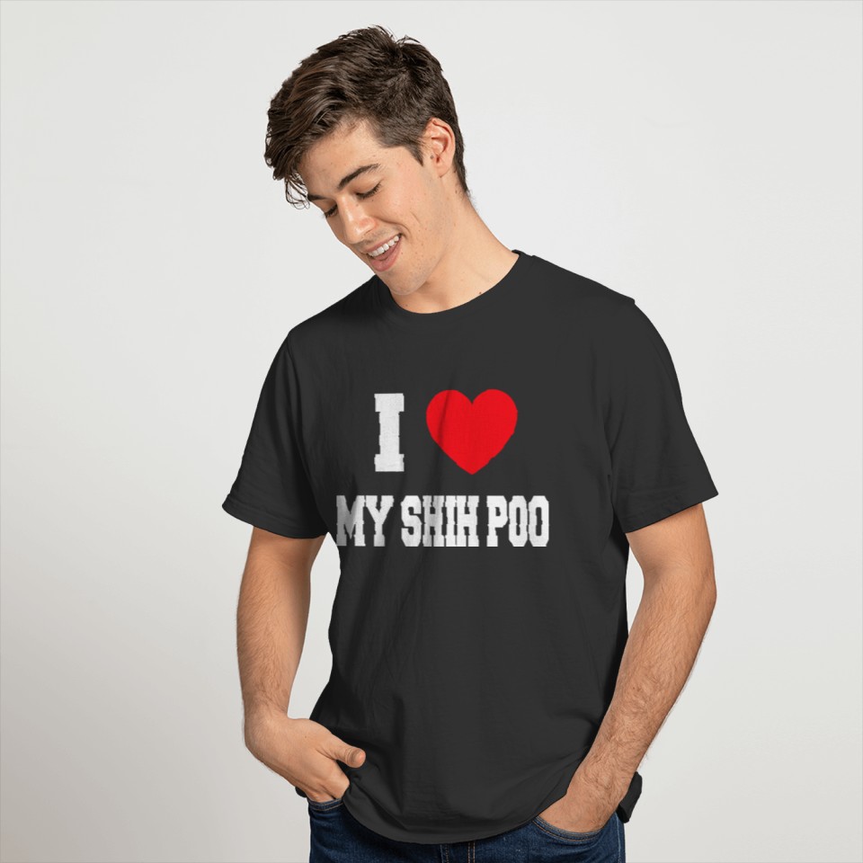 I Love My Shih Poo T-shirt