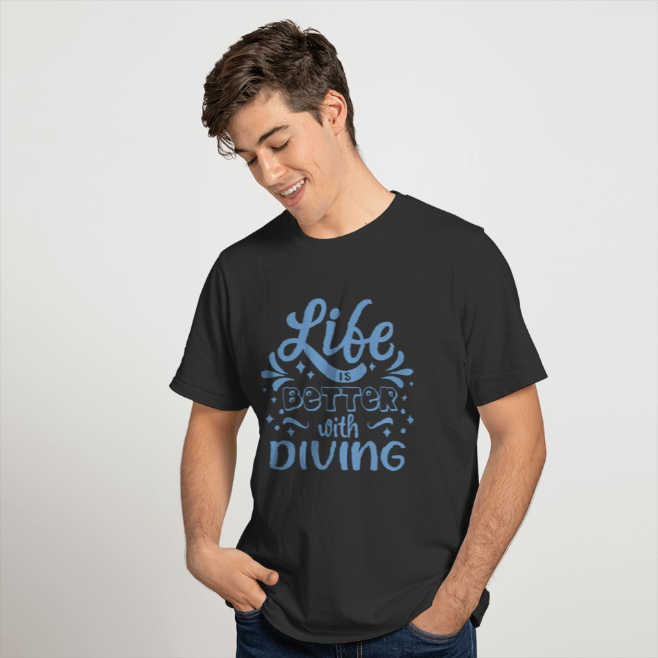 Funny Cool Life Better Diving Scuva Diver Gifts T-shirt