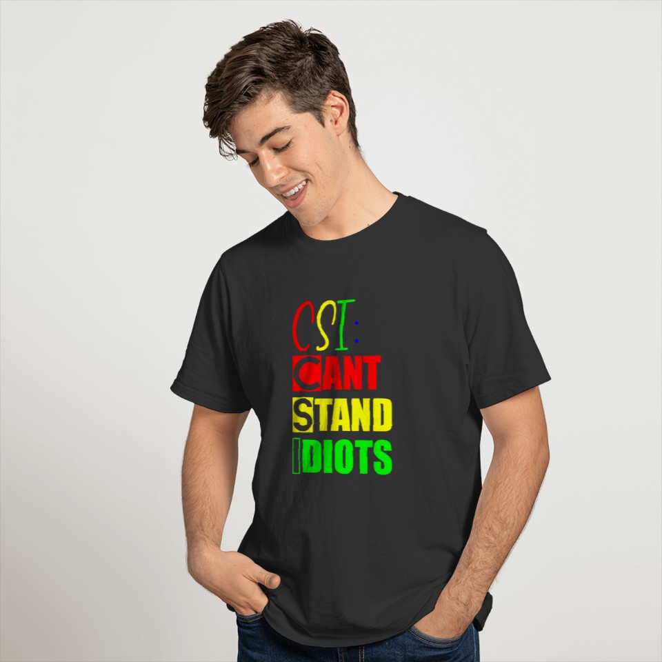 CSI Can't Stand Idiots 9 T-shirt