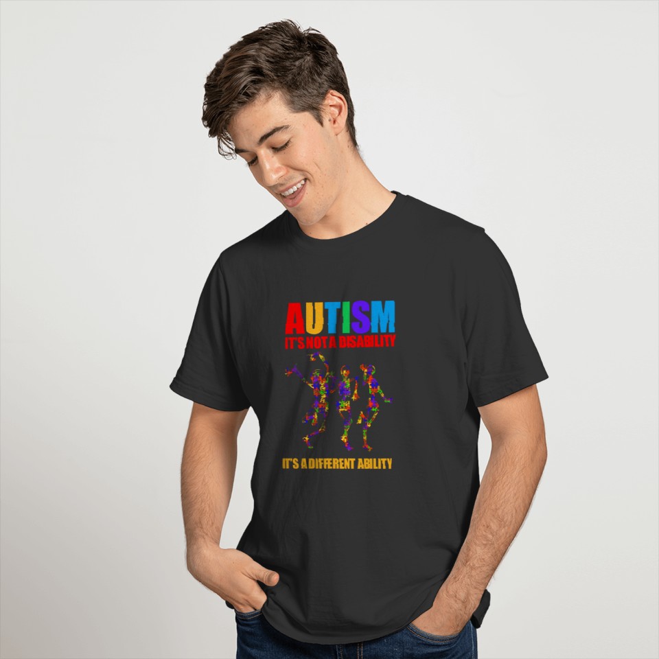 Autism It's Not A Disability T-shirt