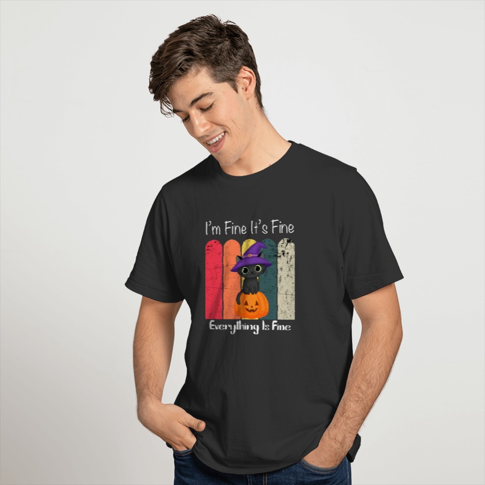 Black Cat Kitty Funny Im Fine Its Fine Everything T-shirt