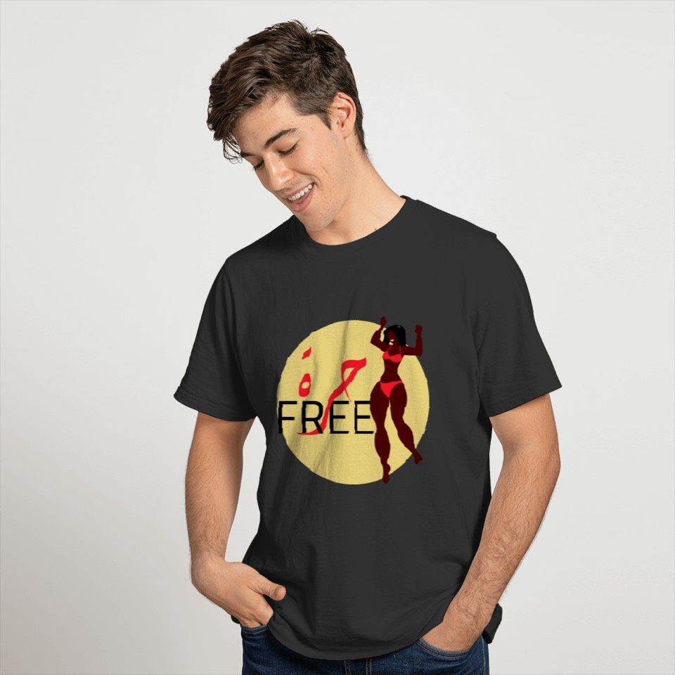 free woman - free mind - free spirit - free body T-shirt