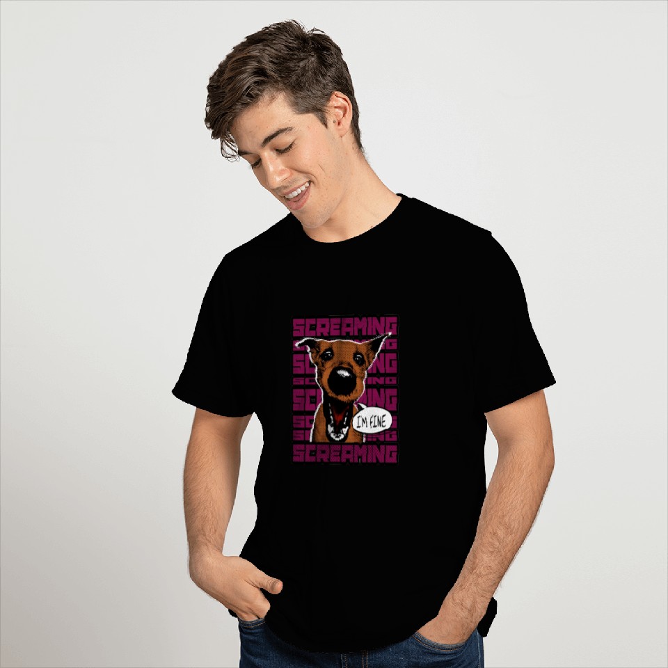 screaming dog i'm fine T Shirts