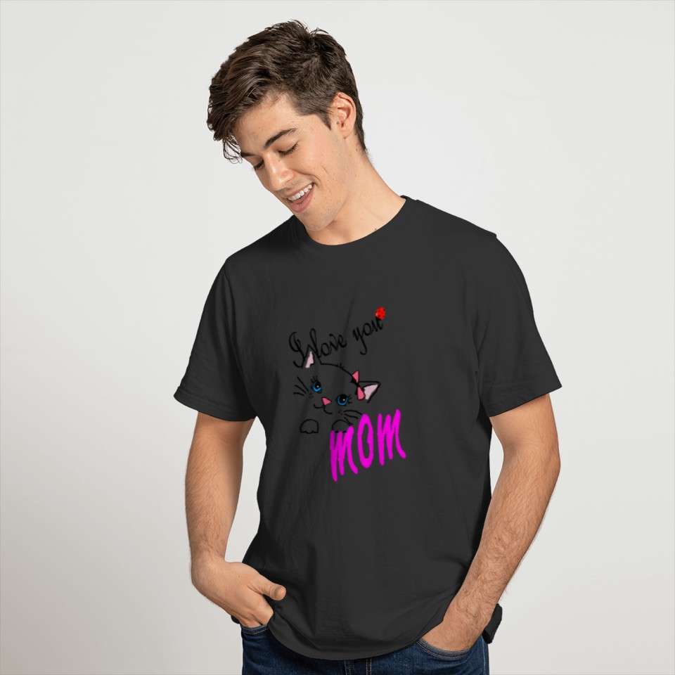 Mother Day-I love you mom T-shirt