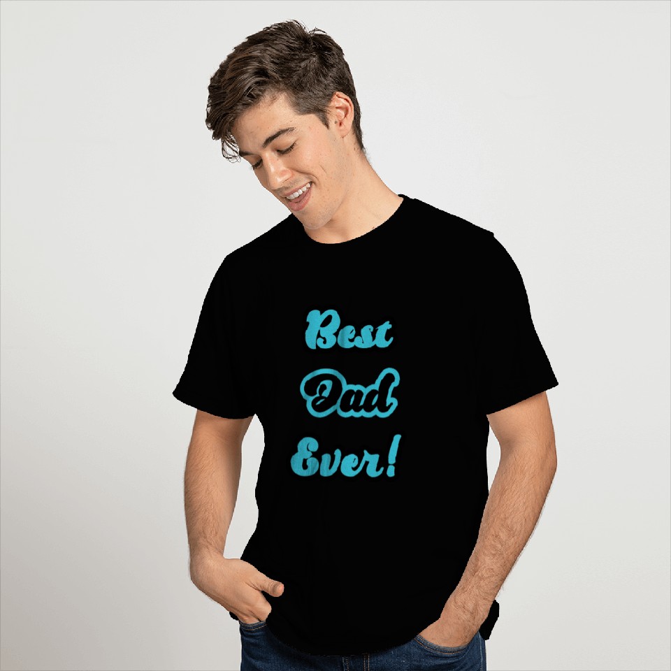Best Dad Ever blue, Gift For Dad T Shirts