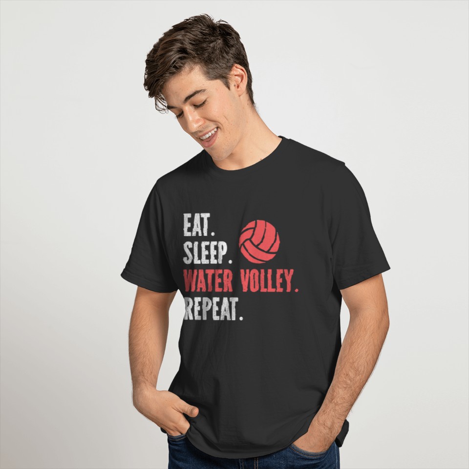 Eat Sleep Water Volley Repeat T-shirt