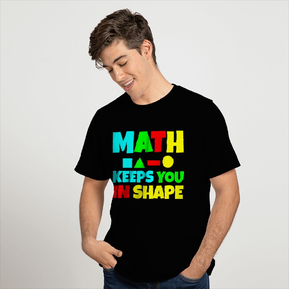 Math Keeps You In Shape 2 T Shirts