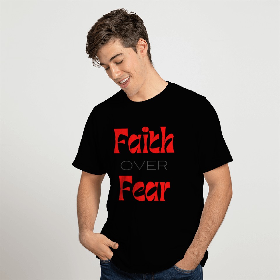 Faith over Fear Typography T Shirts