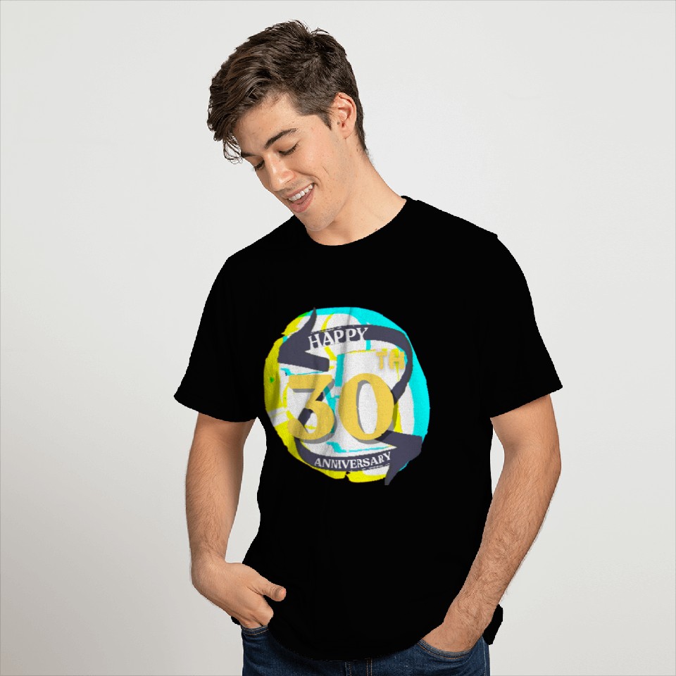 ANNIVERSARY 30 T Shirts