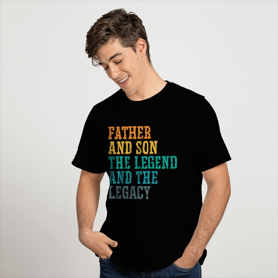 Father And Son The Legend And The Legacy - T Shirts