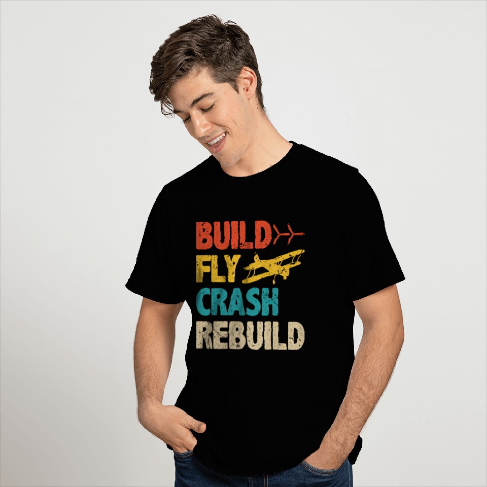 Build Fly Crash RC Plane Pilot Model Airplane T Shirts