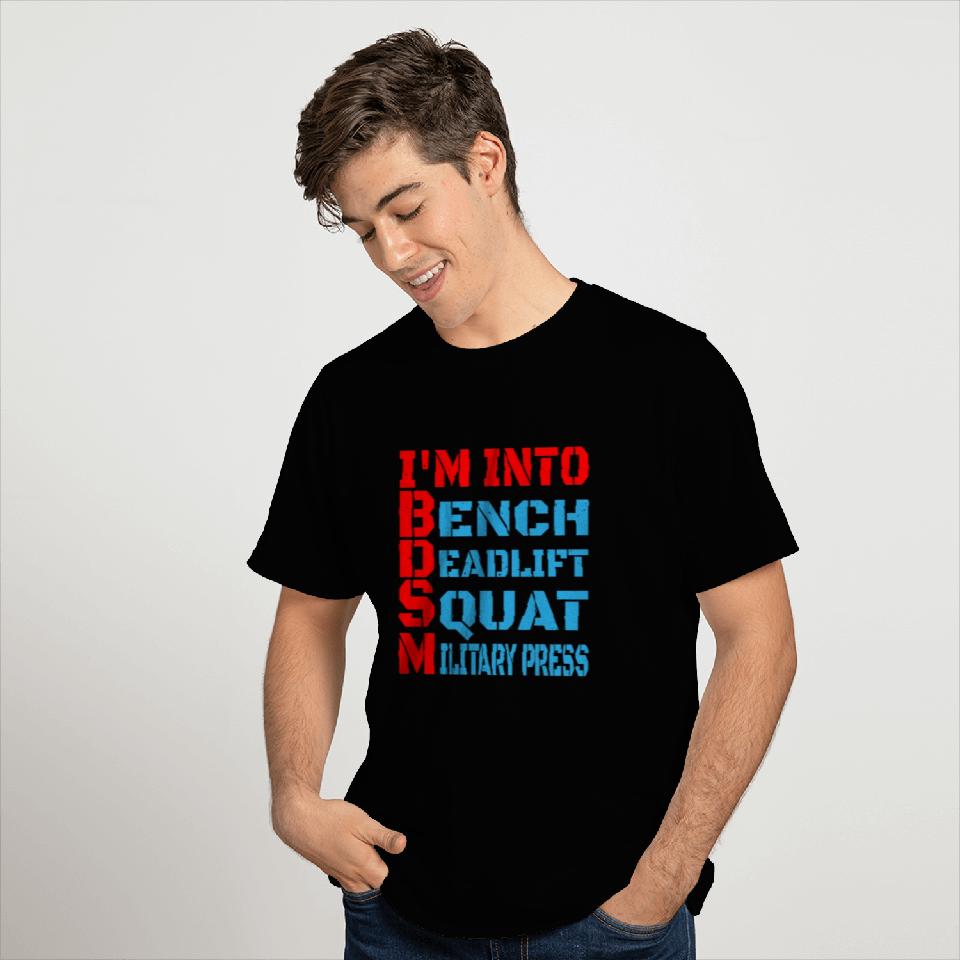 Im Into BDSM Bench Squat Deadlift Military Press14 T Shirts