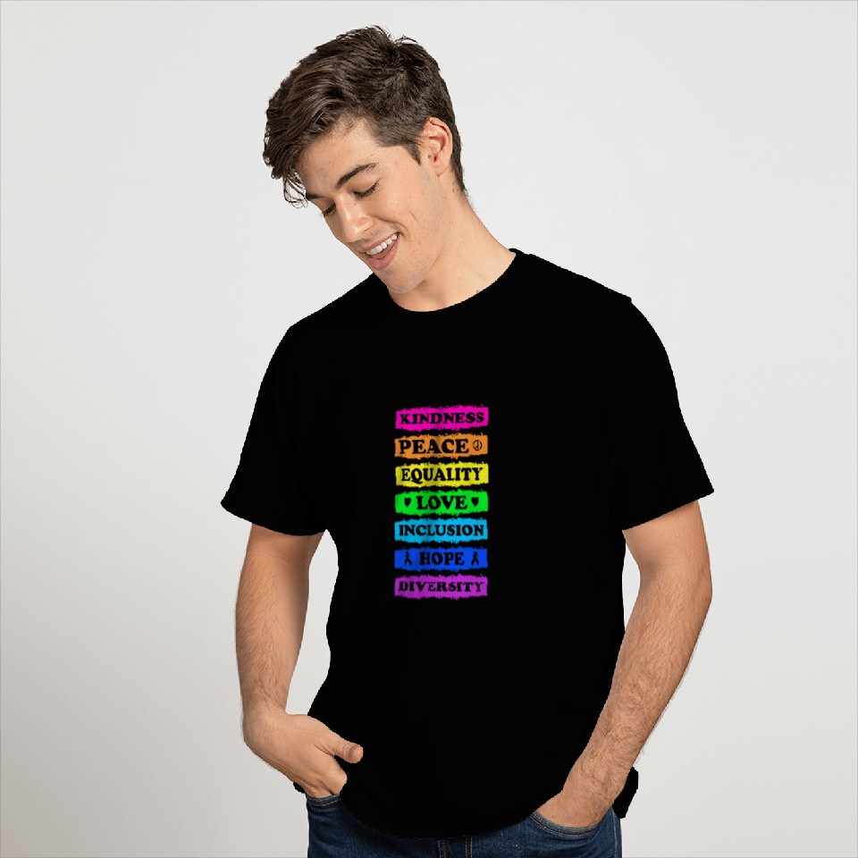 Kindness Peace Equality Love Inclusion Hope T Shirts