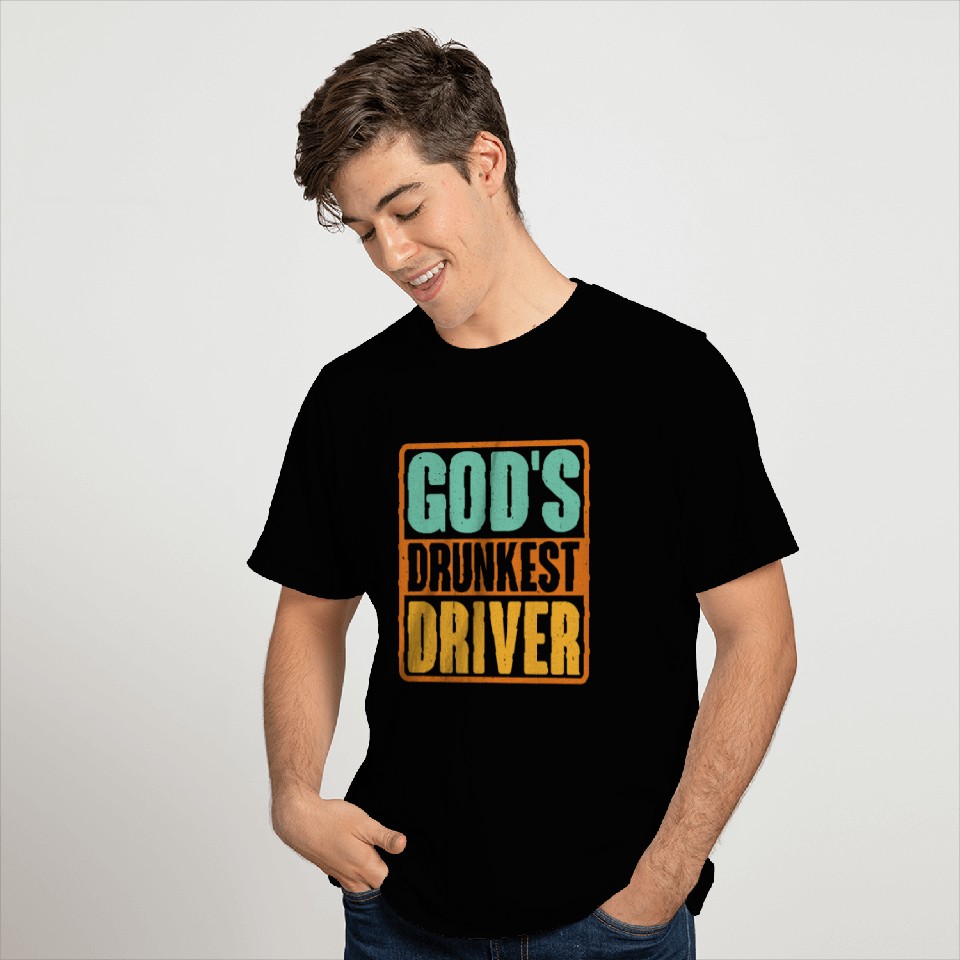 God's Drunkest Driver 5 T Shirts
