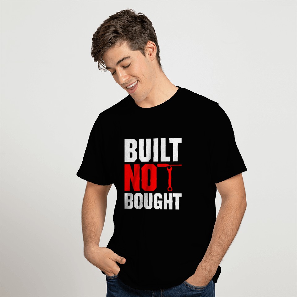 Built Not Bought Car Mechanic Automobile Repair Ca T Shirts
