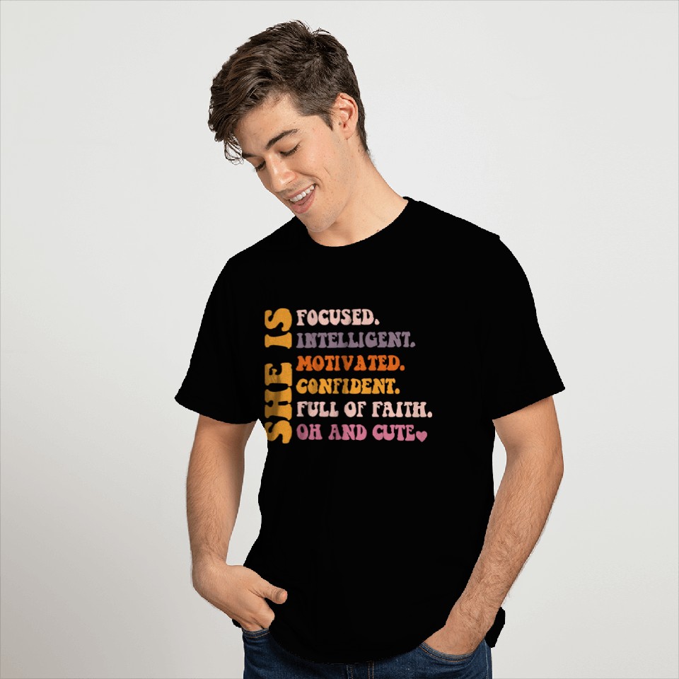 She Is Focused Intelligent Motivated Confident T Shirts