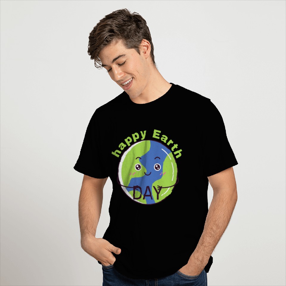 Happy Earth Day T Shirts
