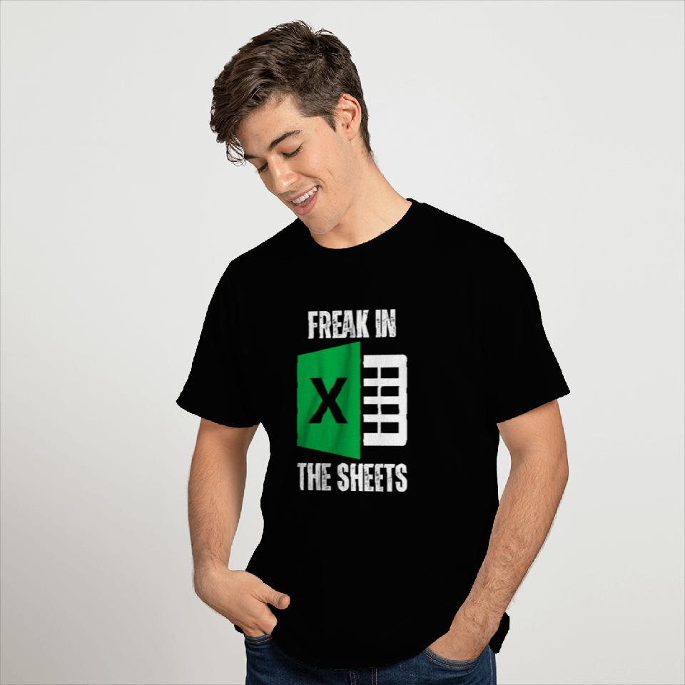 Freak In The Sheets Spreadsheet Funny Excel Sheet T Shirts