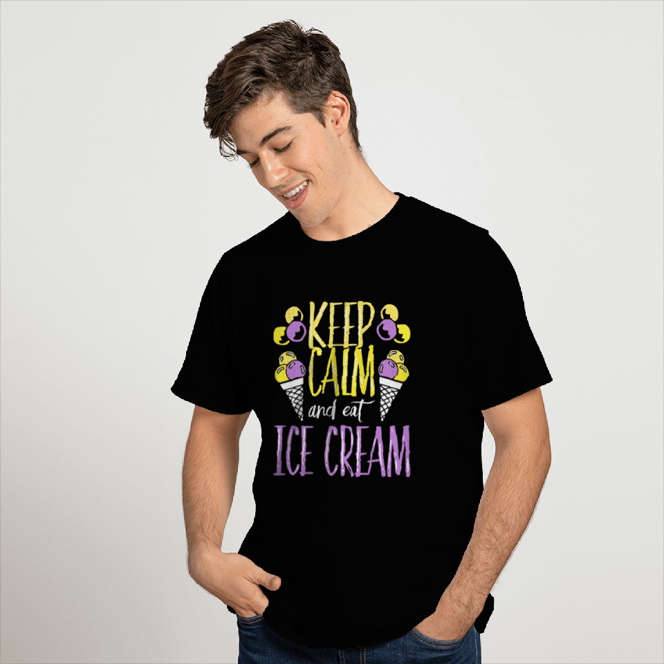 Keep Calm And Eat Ice Cream Lover T Shirts