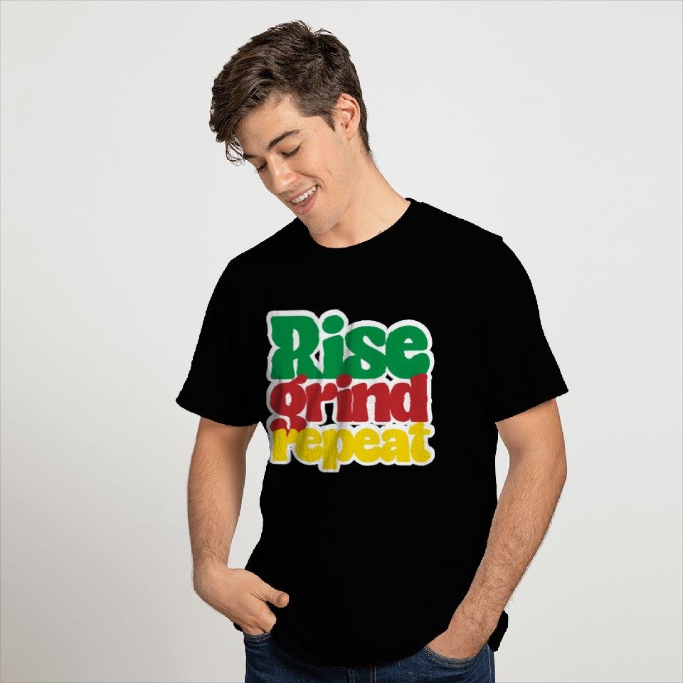 Rise grind repeat T Shirts