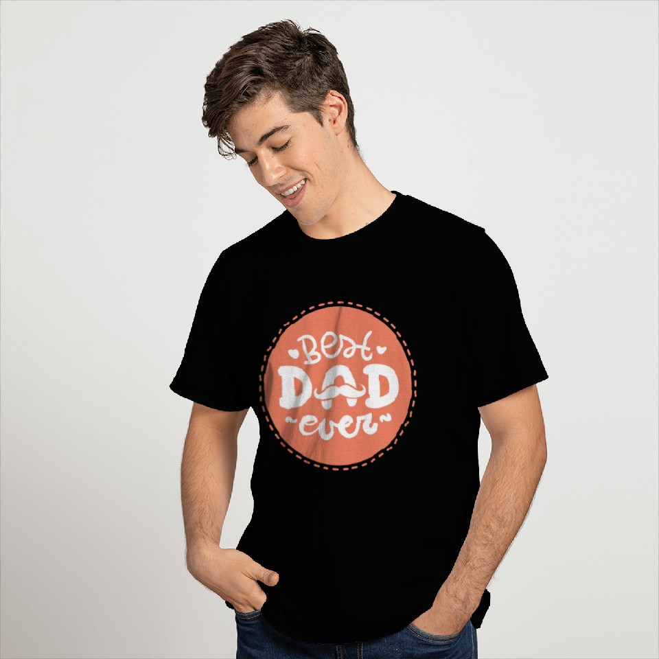 Best Dad Ever T Shirts