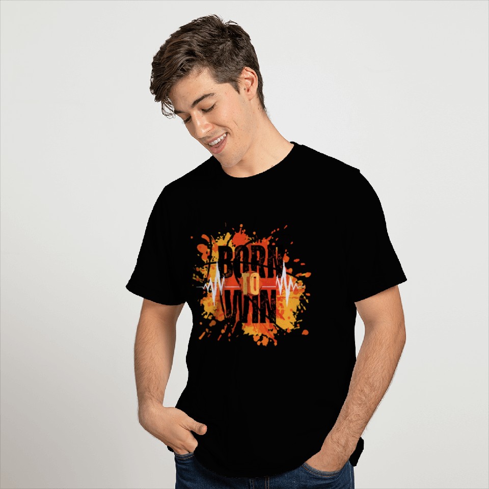 Born to Win T Shirts