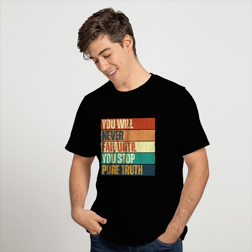 Don't stop until you win T Shirts