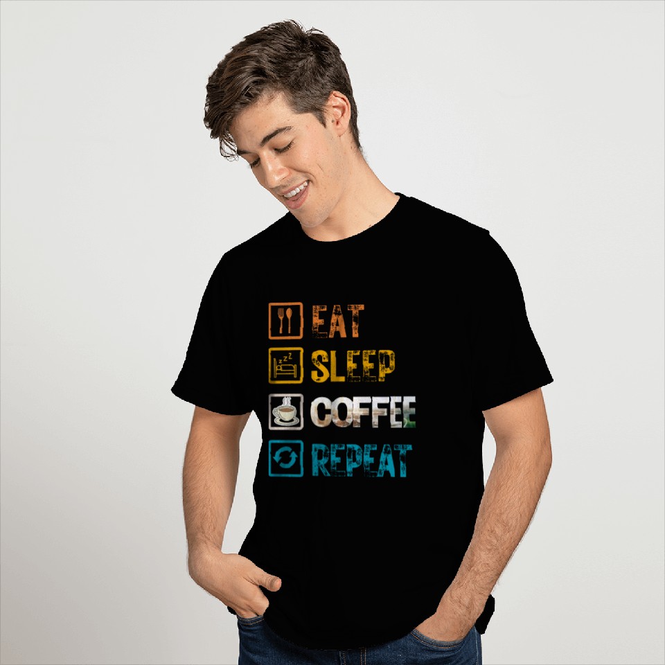 Eat Sleep Coffee Repeat T Shirts