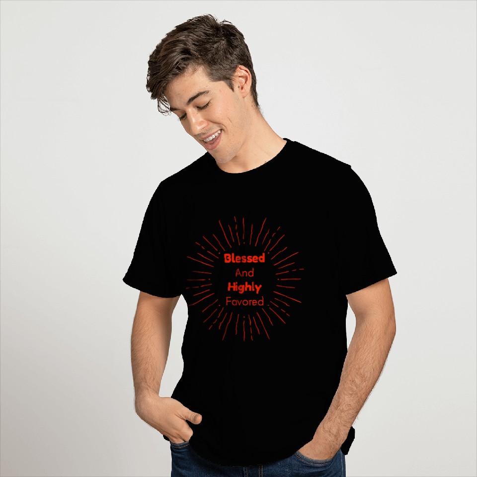 Blessed and Highly Favored Scarlet T Shirts