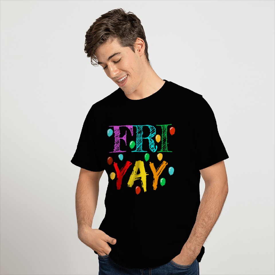 FriYay Weekend Friday Funny Teacher T Shirts