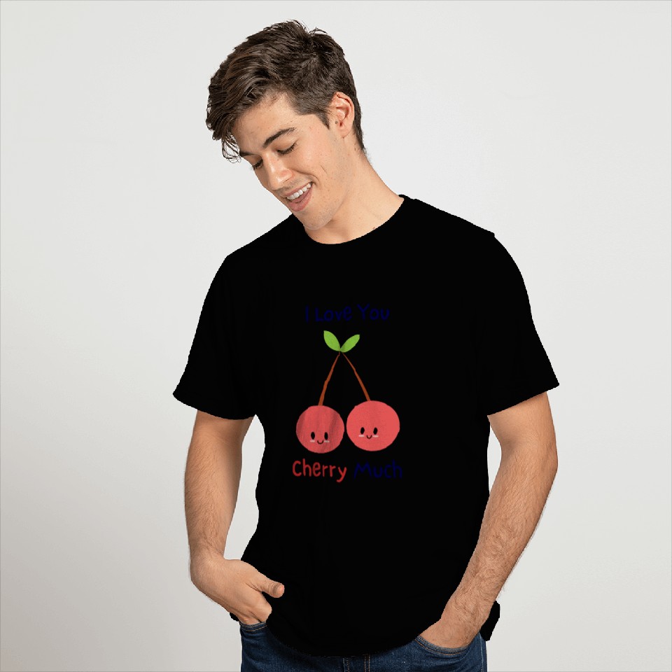 I love you cherry much | funny pun T Shirts