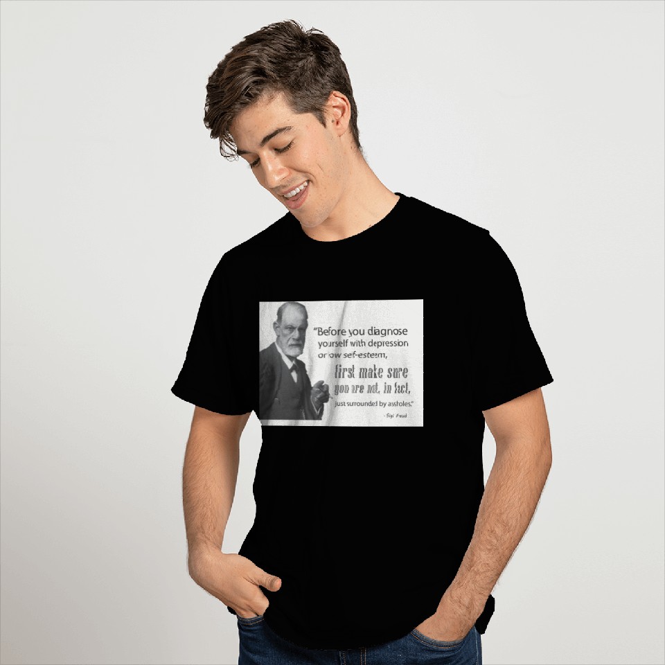 Freud: "Before diagnosing depression, make sure T Shirts