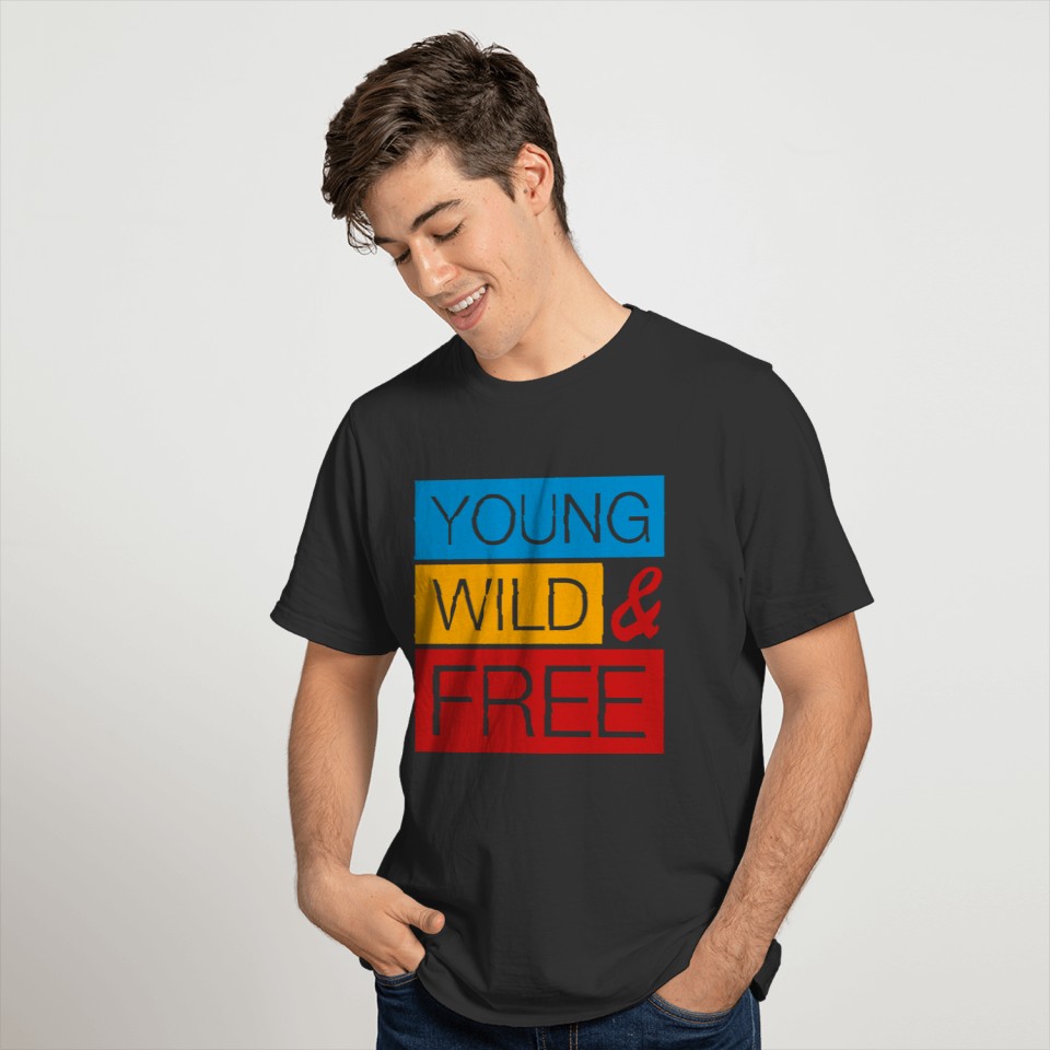 young_wild_free_design_co3 T-shirt