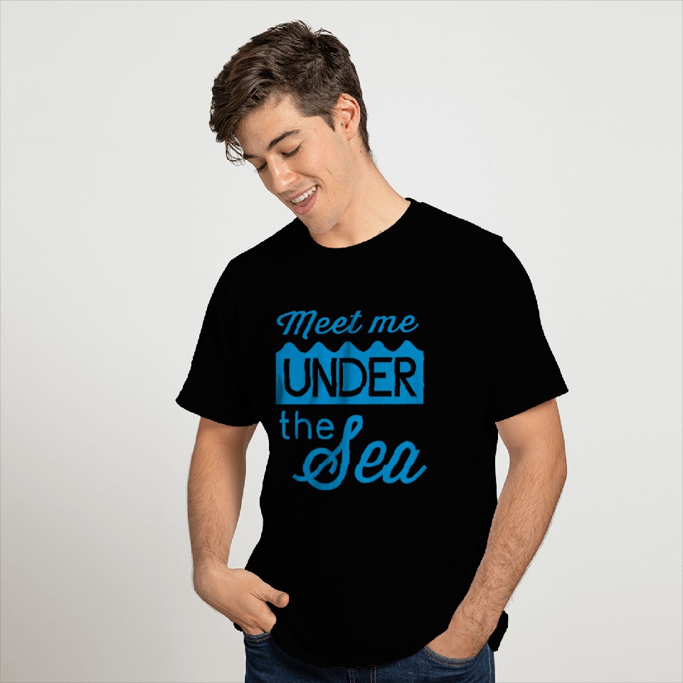 Meet me under the sea T Shirts