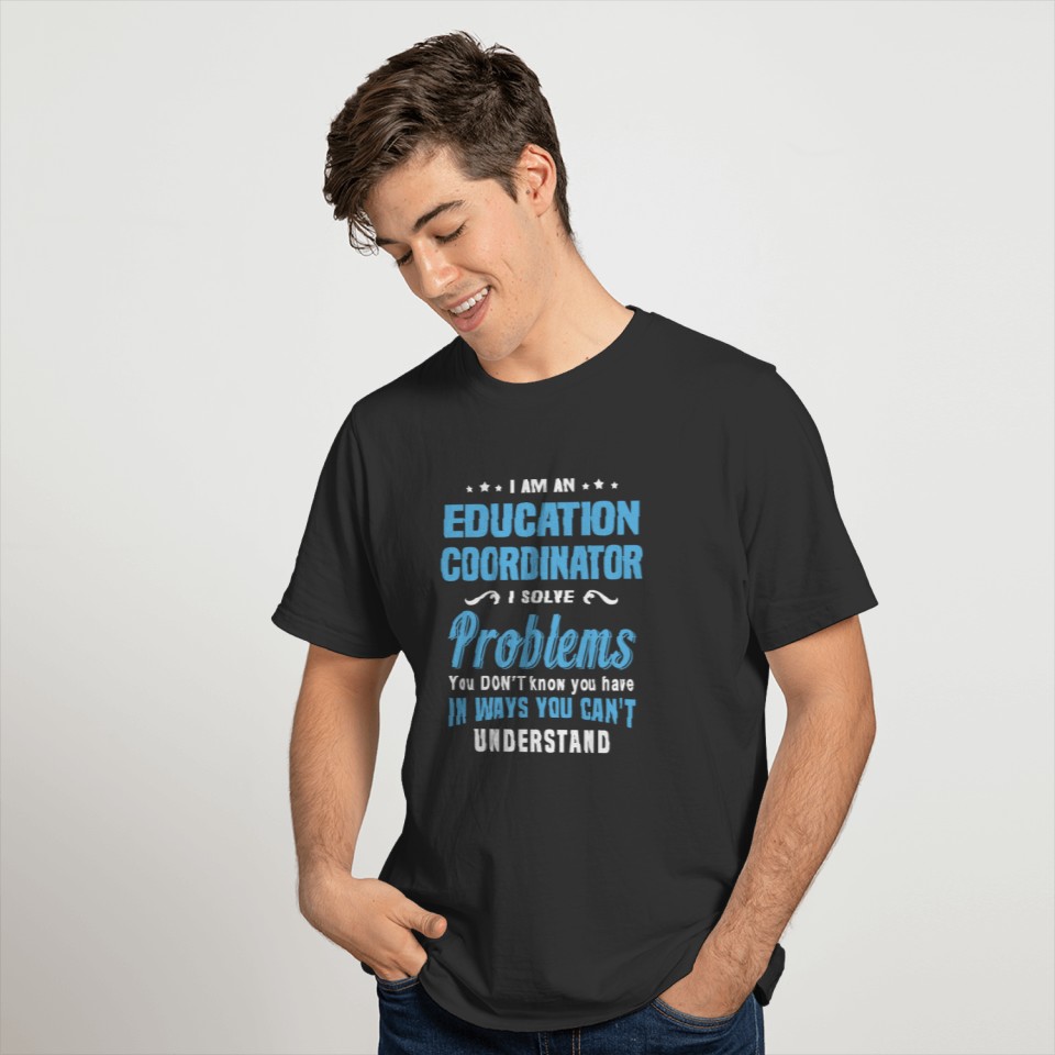 Education Coordinator T-shirt