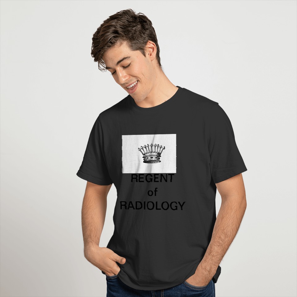 REGENT of RADIOLOGY T-shirt