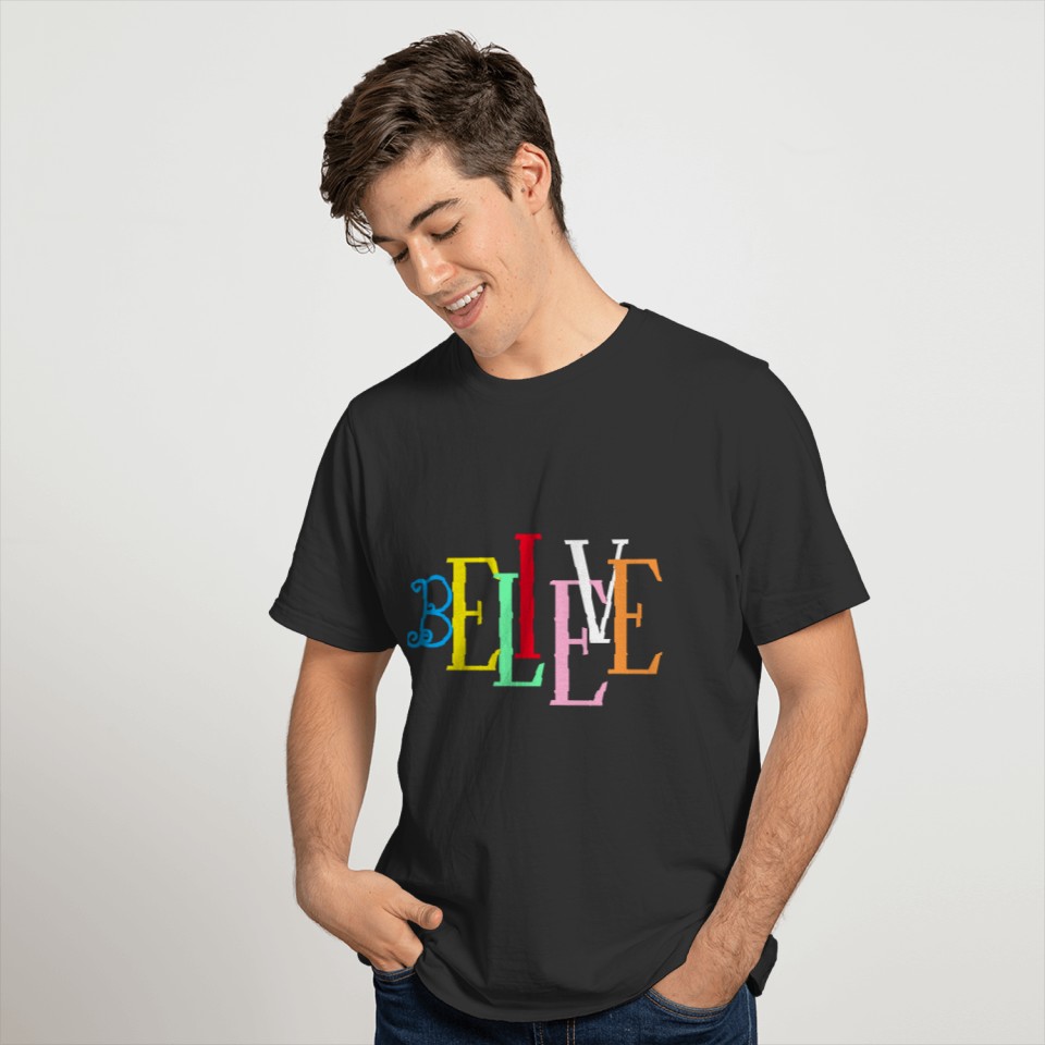 BELIEVE Colorful Word Inspiring T-shirt