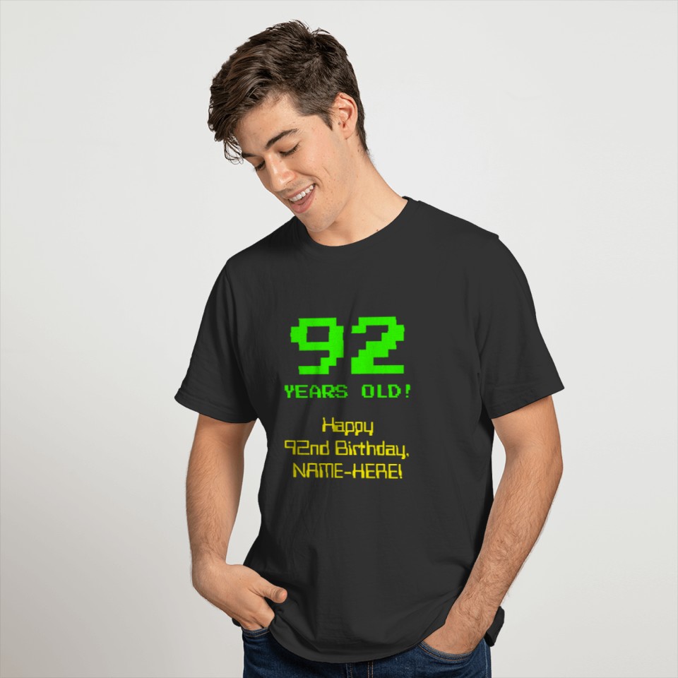 92nd Birthday: Fun, 8-Bit Look, Nerdy / Geeky "92" T-shirt