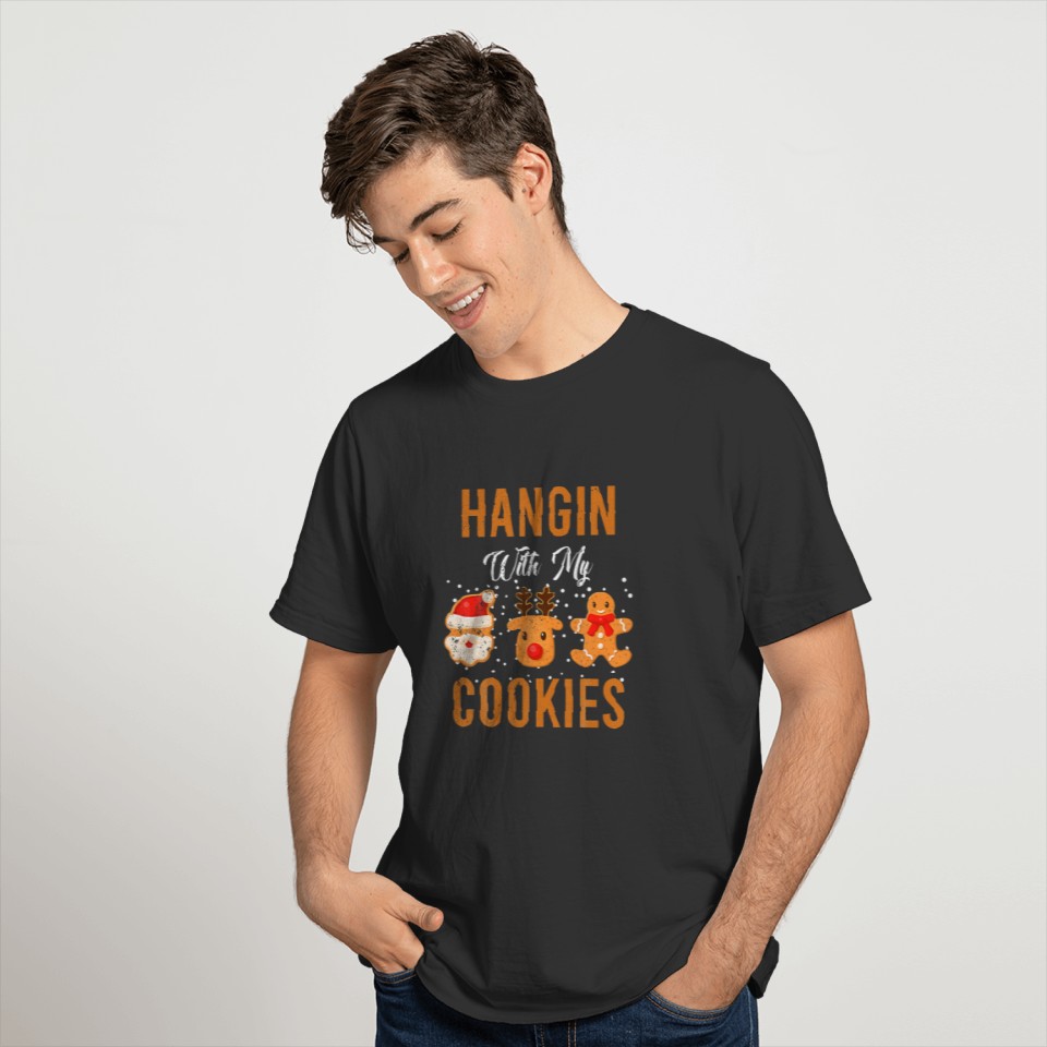 Hangin With My Cookies Christmas Gingerbread Wo T-shirt