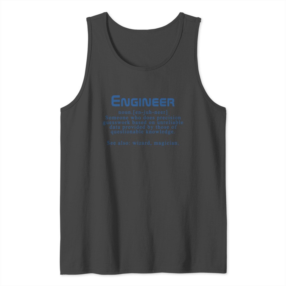Engineer meaning T Shirt Tank Top